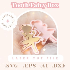 May include: A gold fairy-shaped keepsake box with a pink outline, and a pink fairy-shaped box. The text "Tooth Fairy Box" is at the top, and "Keepsake Collection" is on a circular emblem. The words "Laser Cut File" and file type extensions are also visible.