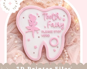 May include: A tooth-shaped sign with a white center and pink border. It features a pink silhouette of a fairy, small stars, and the text "Tooth Fairy PLEASE STOP HERE!" along with a circular cutout. The design is intended for 3D printing.