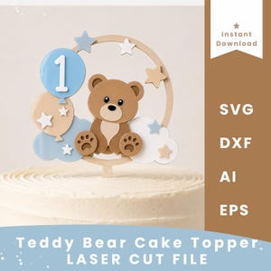 May include: A cake topper featuring a brown teddy bear sitting inside a circular frame, decorated with light blue and beige balloons, white clouds, and small stars. The number 1 is printed on a blue balloon. Text includes Instant Download, SVG, DXF, AI, EPS.