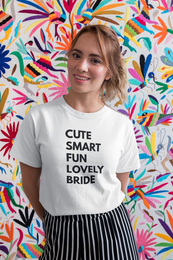 Cute Smart Fun Lovely Bride Tee Bridal 