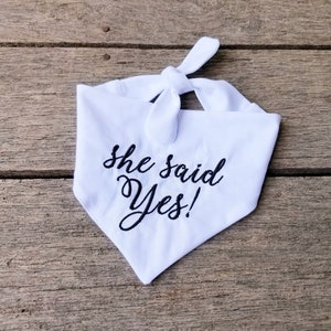 engagement bandana, personalized - she said yes - embroidered dog wedding bandana - keepsake