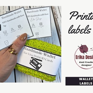May include: A handmade, lime green crochet wallet with a white label that reads "Handmade Wallet for Visa/Debit/ID Cards." The image also shows care instructions and the text "Printable labels" and "Erika Design Knit/Crochet Designer."