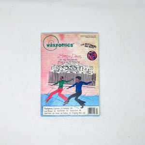 May include: A Wax Poetics magazine, issue number ten, fall 2004. The cover features a hand-drawn illustration of two figures dancing in front of the White House, with the text Boogie Down at the White House Big Ds Mingering.