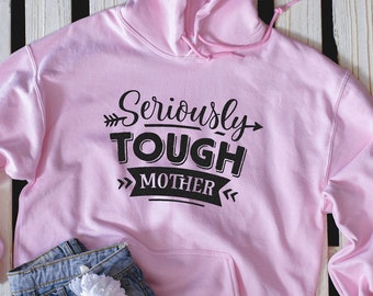 Tough mother hoodie Mothers Day gift, Mom who lifts sweater funny birthday gift for mom, Mama bear hoodie sweatshirt strong mommy crewneck