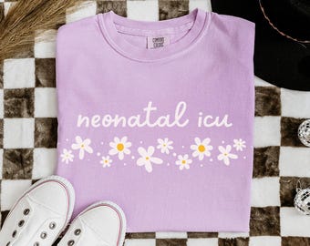 Neonatal ICU Shirt, Comfort Colors Neonatal Nurse Shirt New Nurse Nursing School Graduation Gift, Peds Intensive Care Unit PICU NICU Shirt