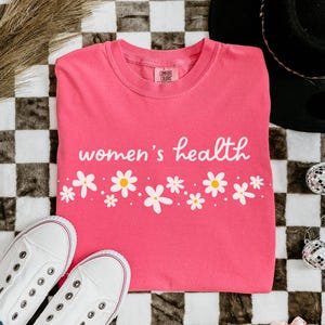 Womens Health Shirt, Comfort Colors OBGYN Tshirt WHNP MFM Gynecologist Shirt, Ob Gyn L&D Labor and Delivery Nurse Shirt Midwife Doula Shirt