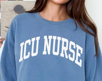 ICU Nurse Sweatshirt, Comfort Colors ICU Nurse Shirt Intensive Care Unit Nurse Crewneck, Preppy Nurse Sweater Male Nurse Shirt RN Sweatshirt
