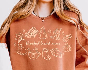 Comfort Colors Thankful Travel Nurse Shirt, Lightweight Thanksgiving Nurse Sweatshirt