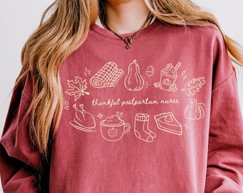 Comfort Colors Thankful Postpartum Nurse Shirt, Lightweight Thanksgiving Nurse Sweatshirt