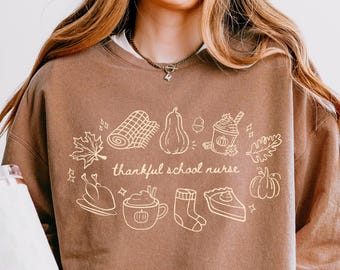 Comfort Colors Thankful School Nurse Shirt, Lightweight Thanksgiving Nurse Sweatshirt
