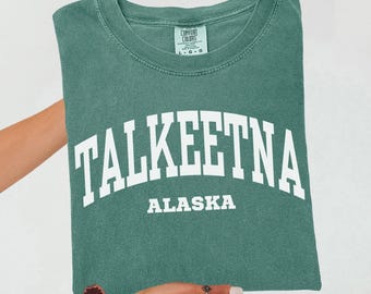 Comfort Colors Talkeetna Shirt, Alaska Vacation Trip Souvenir Gift