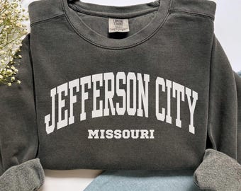 Jefferson City Sweatshirt, Comfort Colors Jefferson City MO Shirt Missouri Vacation Trip Souvenir Gift, Jefferson City Crewneck Sweater