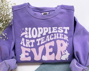 Easter Art Teacher Shirt, Comfort Colors Art Teacher Sweatshirt Easter Art Teacher Gift, Art Teacher Tshirt High School New Art Teacher Gift