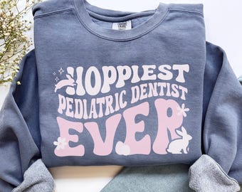 Easter Pediatric Dentist Shirt, Comfort Colors Pediatric Dentist Sweatshirt Pediatric Dentist Gift, Future Dentist Gift Dental Student Shirt