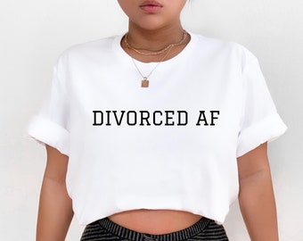 Divorced af shirt sarcastic Valentines day shirt, Single mom shirt single dad shirt, Valentine day shirt single af t-shirts gift for her