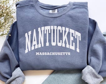 Nantucket Sweatshirt, Comfort Colors Nantucket Shirt Massachusetts Vacation Trip Souvenir Gift, Beach Nantucket Sweater Nantucket Crewneck