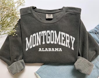 Montgomery Sweatshirt, Comfort Colors Montgomery AL Shirt Alabama Sweater Alabama Trip Vacation Souvenir Gift, Game Day Montgomery Crewneck