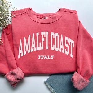 Amalfi Coast Sweatshirt, Comfort Colors Amalfi Coast Shirt Amalfi Crewneck, Mediterranean Europe Honeymoon Italy Vacation Trip Souvenir Gift