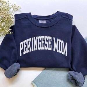 Pekingese Mom Sweatshirt, Comfort Colors Pekingese Mom Shirt, Dog Mom Gift, Dog Mom Sweatshirt, Pekingese Mama Shirt, Pekingese Owner Gift