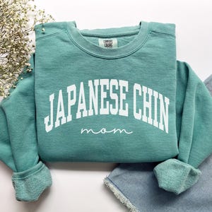 Japanese Chin Mom Sweatshirt, Comfort Colors Japanese Chin Mom Shirt, Dog Mom Gift, Dog Mom Sweatshirt, Japanese Chin Mama, Chin Mom Tshirt