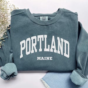 Portland Sweatshirt, Comfort Colors Portland Maine Shirt Maine Vacation Trip Souvenir Gift, Student Maine Crewneck Preppy Portland Tshirt