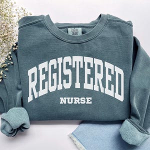 Registered Nurse Sweatshirt, Comfort Colors Registered Nurse Shirt, Nurse Appreciation Gift, RN Sweatshirt, Nurse School Gift, RN Crewneck