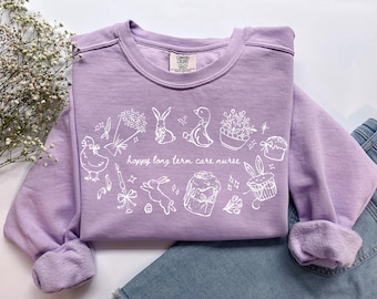 Hoppy Long Term Care Nurse Sweatshirt, Comfort Colors Easter LTC Nurse Shirt Geriatric Nurse Shirt, Senior Elder Care Nurse Graduation Gift