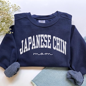Japanese Chin Mom Sweatshirt, Comfort Colors Japanese Chin Mom Shirt, Dog Mom Gift, Dog Mom Sweatshirt, Japanese Chin Mama, Chin Mom Tshirt