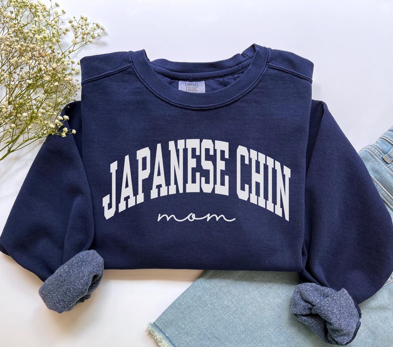 Japanese Chin Mom Sweatshirt, Comfort Colors Japanese Chin Mom Shirt, Dog Mom Gift, Dog Mom Sweatshirt, Japanese Chin Mama, Chin Mom Tshirt