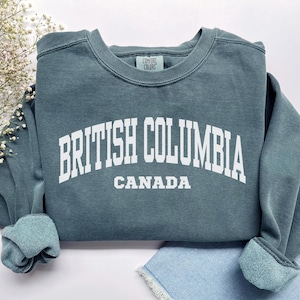 British Columbia Sweatshirt, Comfort Colors British Columbia Shirt, Canada Vacation Trip Souvenir Gift, Canada Crewneck, Soft Canada Sweater
