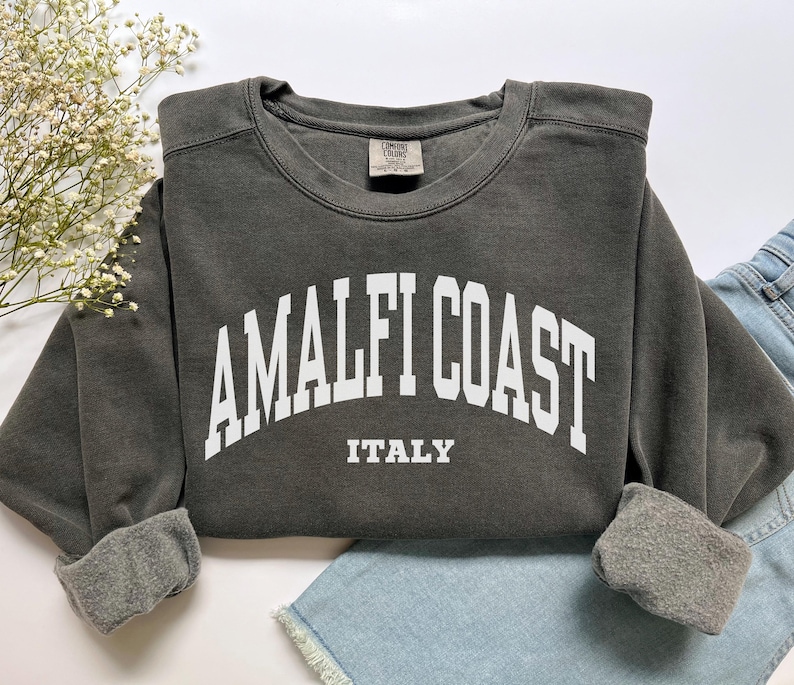 Amalfi Coast Sweatshirt, Comfort Colors Amalfi Coast Shirt Amalfi Crewneck, Mediterranean Europe Honeymoon Italy Vacation Trip Souvenir Gift