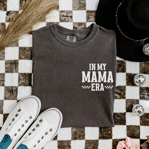 In My Mama Era Shirt, Comfort Colors Mom Shirt, Funny Mom Tee New Mom Pregnancy Announcement Shirt, Pregnant Wife Gifts, First Time Mom Gift