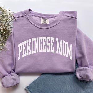 Pekingese Mom Sweatshirt, Comfort Colors Pekingese Mom Shirt, Dog Mom Gift, Dog Mom Sweatshirt, Pekingese Mama Shirt, Pekingese Owner Gift