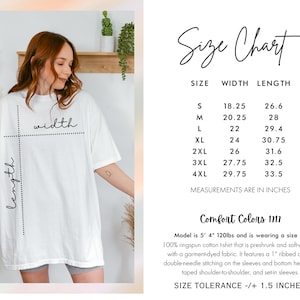 Puede incluir: Una camiseta blanca Comfort Colors con una tabla de tallas. La tabla enumera las tallas S a 4XL con medidas de ancho y largo en pulgadas. La modelo lleva una talla XL. La camiseta est&aacute; hecha de algod&oacute;n ringspun y tiene cuello acanalado.