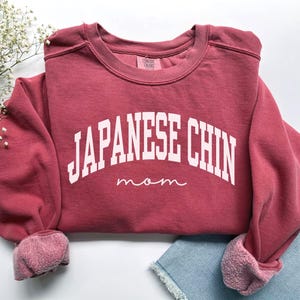Japanese Chin Mom Sweatshirt, Comfort Colors Japanese Chin Mom Shirt, Dog Mom Gift, Dog Mom Sweatshirt, Japanese Chin Mama, Chin Mom Tshirt