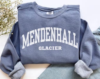 Mendenhall Glacier Sweatshirt, Comfort Colors Mendenhall Glacier Shirt Alaska Souvenir Trip Vacation Gift, Juneau Mendenhall Glacier Sweater