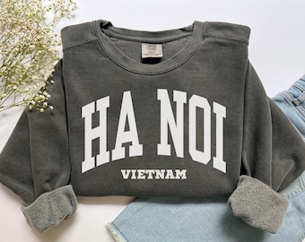 Ha Noi Vietnam Sweatshirt, Comfort Colors Hanoi Shirt Vietnam Vacation Trip Souvenir Gift, Vietnam Crewneck Vietnamese Shirt Ha Noi Sweater