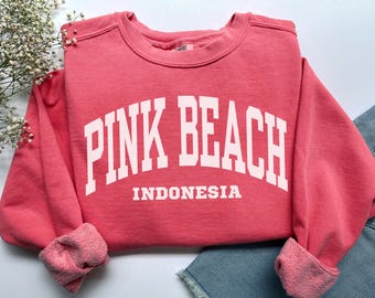 Pink Beach Sweatshirt, Comfort Colors Pink Beach Shirt Indonesia Vacation Trip Souvenir Gift, Ocean Beachy Oceania Vacay Indonesia Crewneck