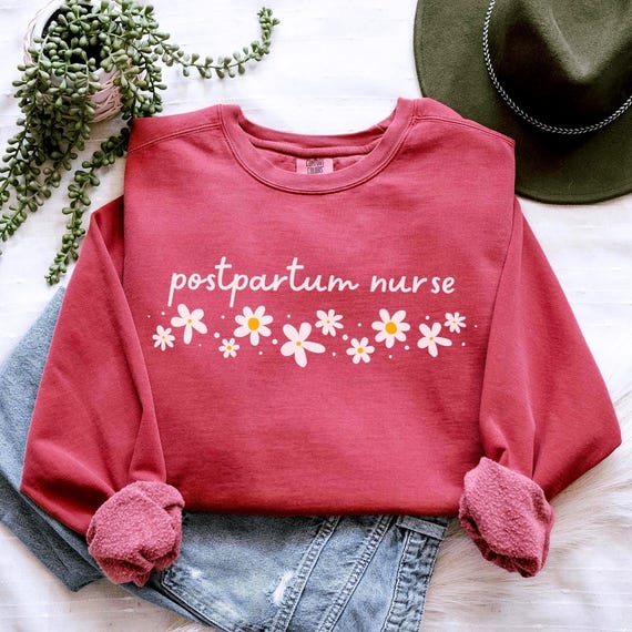 Postpartum Nurse Sweatshirt, Comfort Colors Postpartum Nurse Shirt Mother Baby Nurse Gift, New Nurse Graduation Gift Obstetric Nurse Shirt
