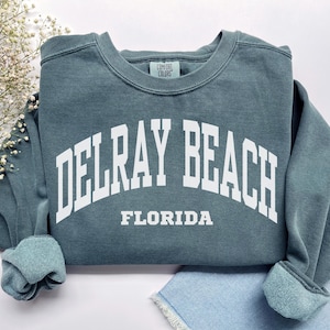 Delray Beach Sweatshirt, Comfort Colors Delray Beach Shirt, South Florida Family Girls Trip Vacation Gift, Summer Beach Spring Break Gift