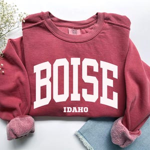 Boise Sweatshirt, Comfort Colors Boise Idaho Shirt Student Preppy Boise Crewneck, Game Day Sports Jersey Idaho Vacation Trip Souvenir Gift