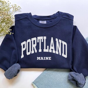 Portland Sweatshirt, Comfort Colors Portland Maine Shirt Maine Vacation Trip Souvenir Gift, Student Maine Crewneck Preppy Portland Tshirt