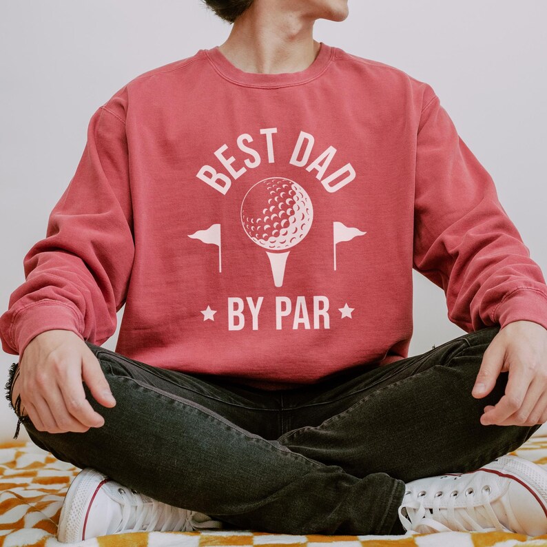 Golf Dad Sweatshirt, Comfort Colors Golf Dad Shirt, Fathers Day Gift For Him, Birthday Gift for Dad, Best Dad By Par Shirt Grandpa Golf Gift