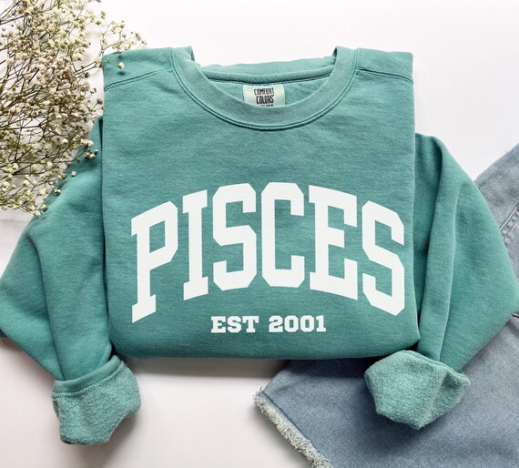 Custom Year Pisces Sweatshirt, Comfort Colors Custom Pisces Shirt Pisces Gift Custom Zodiac Shirt Personalized Horoscope February March Gift