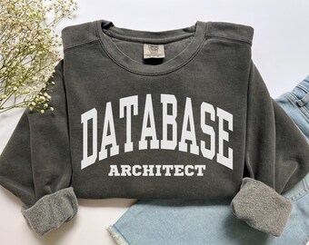 Sweatshirt voor database-architecten, Comfort Colors database-design shirt, trui met ronde hals voor programmeurs, IT-specialisten, data-engineers en programmeurs.