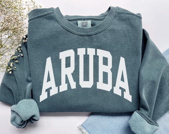 Aruba Sweatshirt, Comfort Colors Aruba Shirt Bachelorette Party Aruba Crewneck, Caribbean Honeymoon Aruba Vacation Family Trip Souvenir Gift
