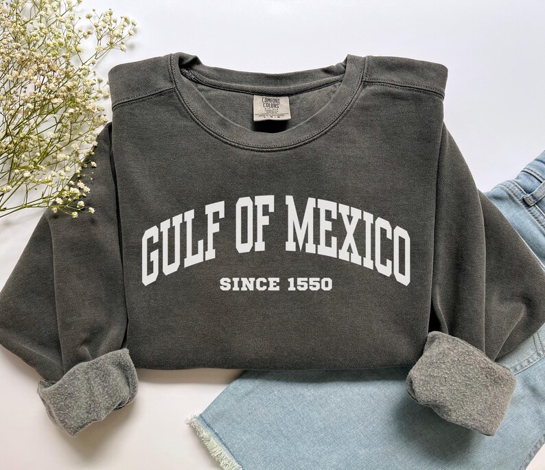 Gulf of Mexico Sweatshirt, Comfort Colors Gulf of Mexico Shirt, Mexico Vacation Trip Mexican Gift, America Democrat Liberal Gulf Coast Shirt