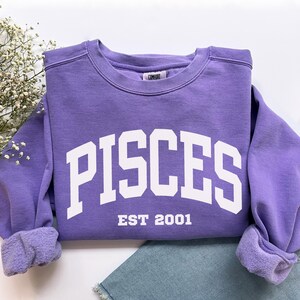 Custom Pisces Sweatshirt, Comfort Colors Custom Pisces Shirt, Pisces Gift, Custom Zodiac Shirt, Personalized Horoscope February March Gift
