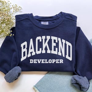 Backend Developer Sweatshirt, Comfort Colors Back End Developer Shirt Coder Crewneck, IT Coding Dev Web Developer Computer Science Sweater