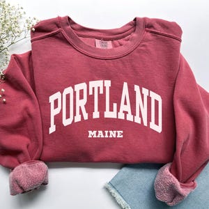 Portland Sweatshirt, Comfort Colors Portland Maine Shirt Maine Vacation Trip Souvenir Gift, Student Maine Crewneck Preppy Portland Tshirt